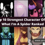 Top 10 Strongest Character Of So What I’m A Spider Ranked