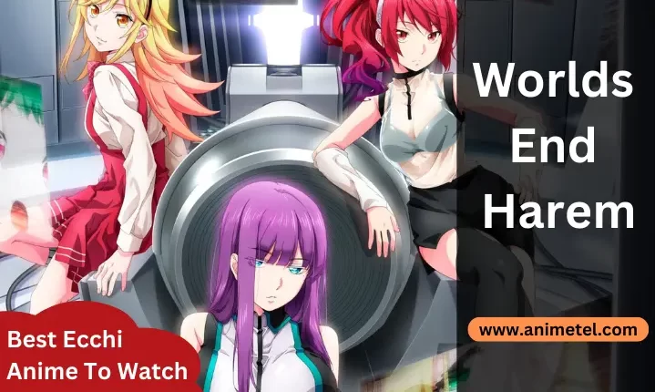 Top 10 Ecchi Anime To Watch In 2022 [Must Watch]