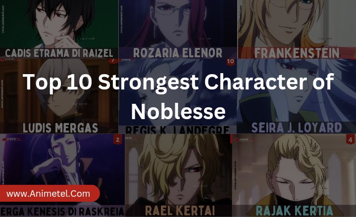 Top 10 Strongest & Powerful Noblesse Characters