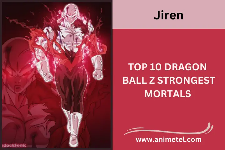 Jiren, Top 10 Dragon Ball Z Strongest Mortals