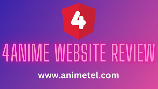 4Anime: Free Anime Streaming Website Review