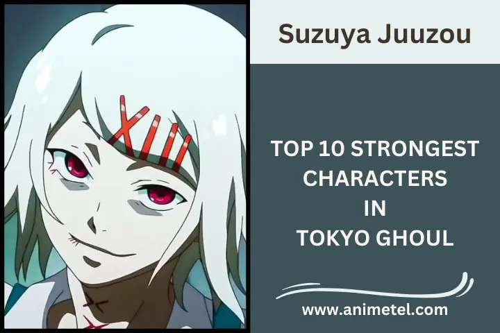 Suzuya Juuzou Tokyo Ghoul Strongest Characters