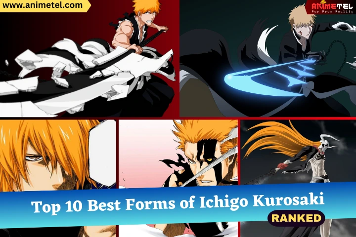 Top 10 Strongest Forms of Ichigo Kurosaki