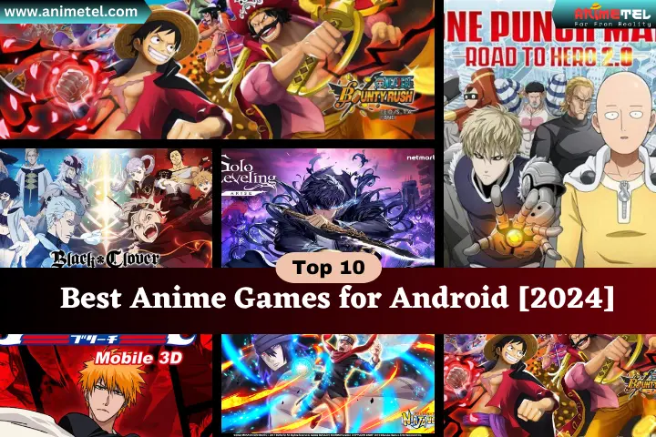 Best Anime Games for Android [2024]