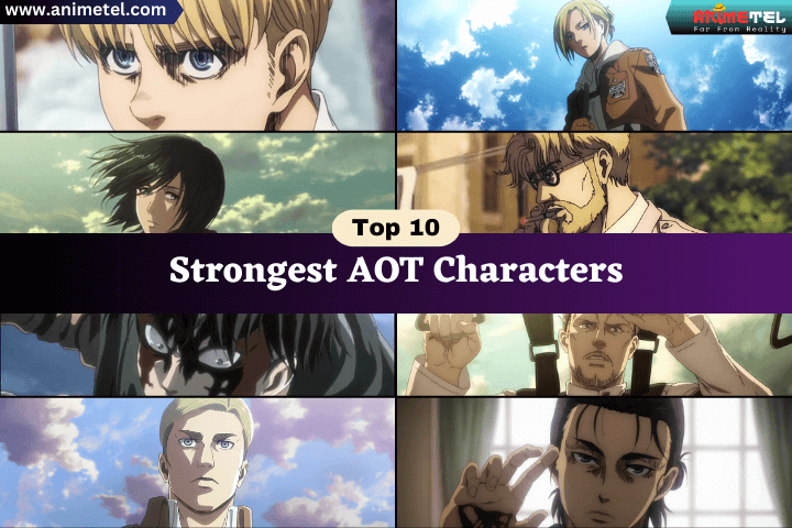 Top 10 Strongest Attack on Titan Characters [Updated]