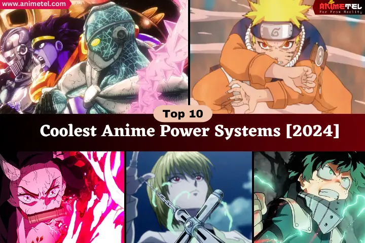 Top 10 Coolest Anime Power Systems [2024]